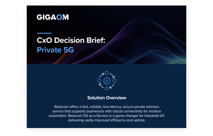 GigaOm CxO Decision Brief: Private 5G Solution Overview Cover